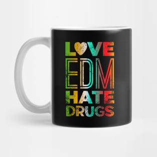 Love EDM Hate Drugs Techno Festival Mug